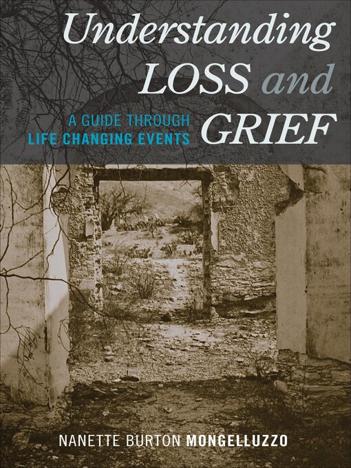 Title details for Understanding Loss and Grief by Nanette Burton Mongelluzzo - Available
